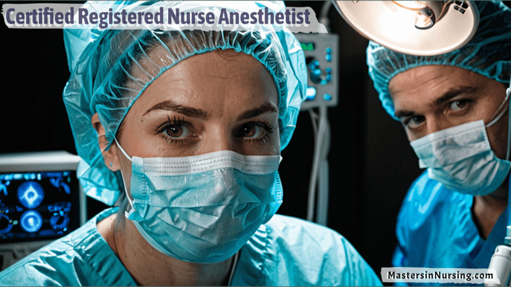 Certified Registered Nurse Anesthetist (CRNA)